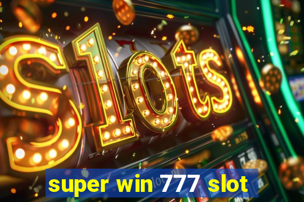 super win 777 slot