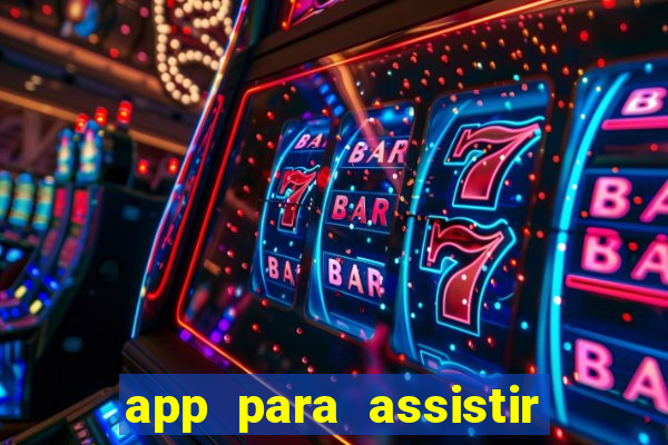 app para assistir todos os jogos de futebol