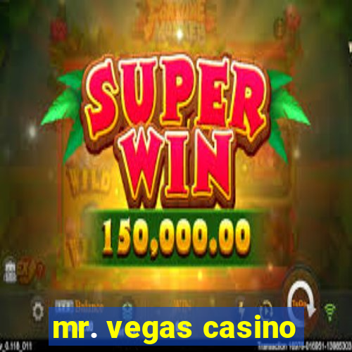 mr. vegas casino