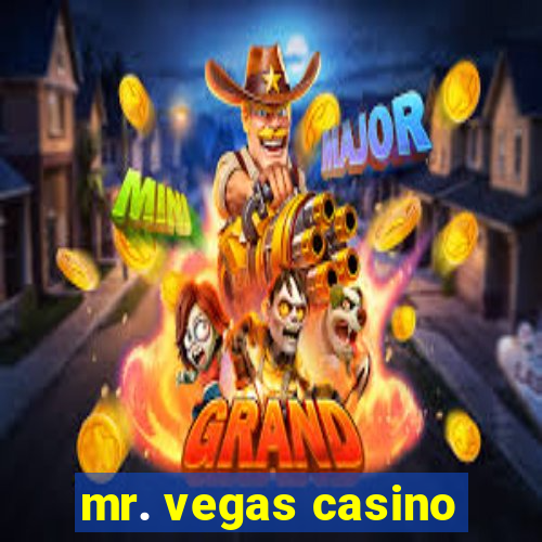 mr. vegas casino