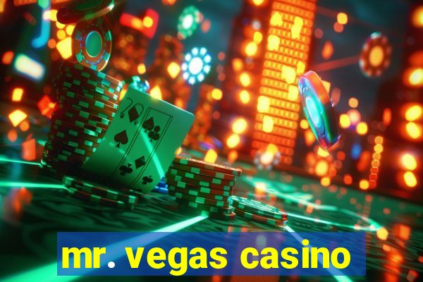 mr. vegas casino