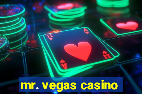 mr. vegas casino