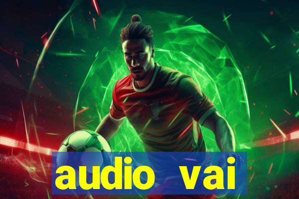 audio vai corinthians whatsapp