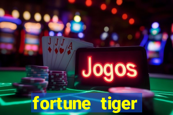 fortune tiger dinheiro infinito