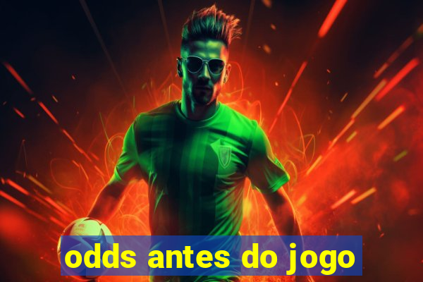 odds antes do jogo