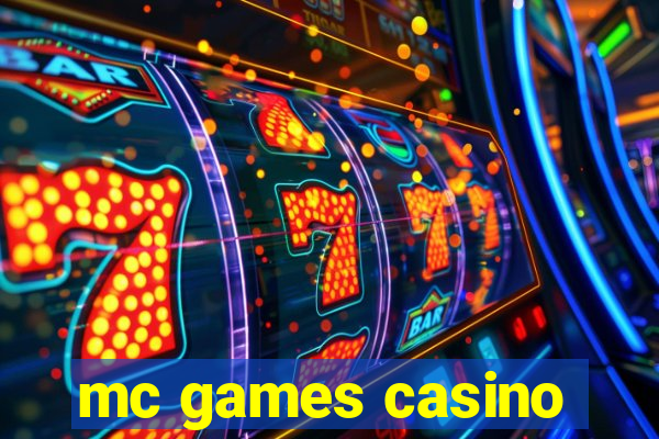 mc games casino