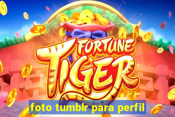 foto tumblr para perfil