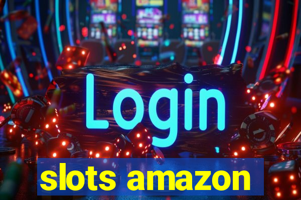 slots amazon