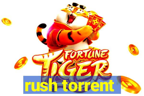 rush torrent