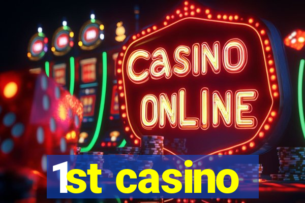 1st casino