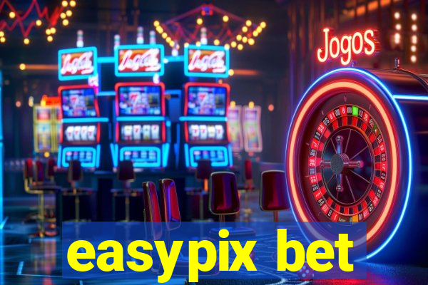 easypix bet