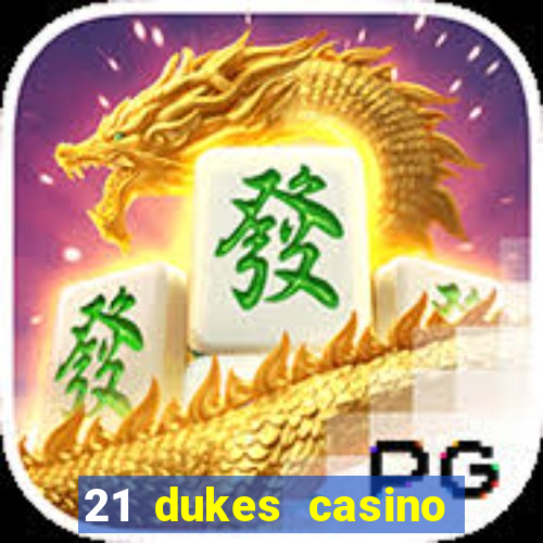 21 dukes casino $80 free spins