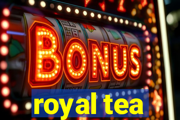 royal tea