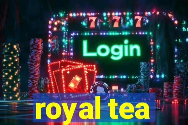 royal tea