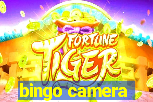 bingo camera