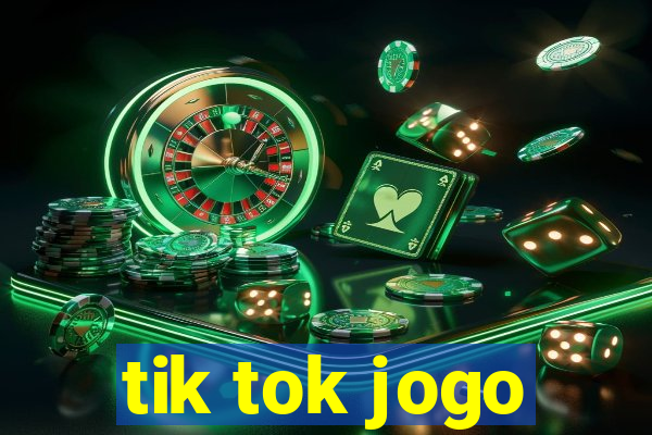 tik tok jogo