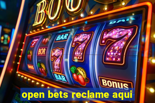 open bets reclame aqui