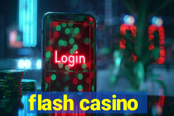 flash casino