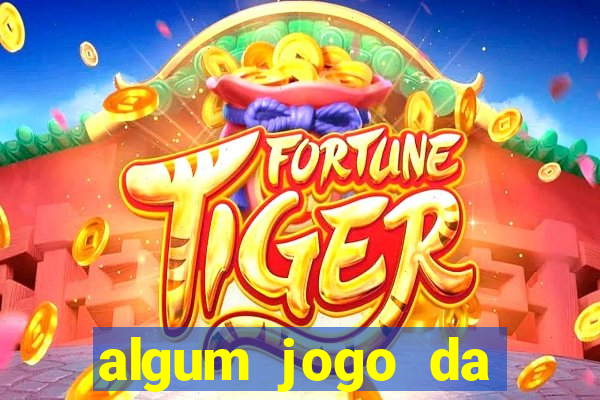 algum jogo da dinheiro de verdade