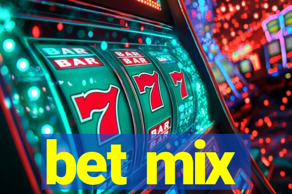 bet mix