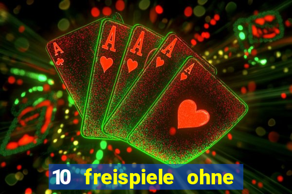 10 freispiele ohne einzahlung casino