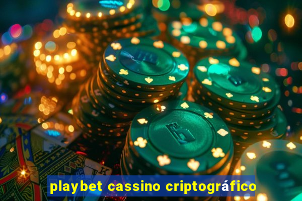 playbet cassino criptográfico