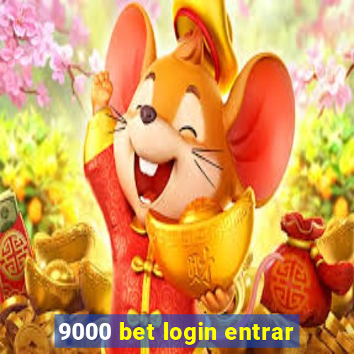 9000 bet login entrar