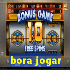 bora jogar