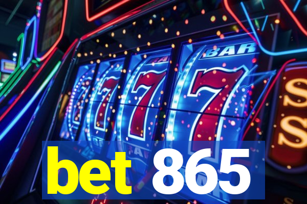 bet 865