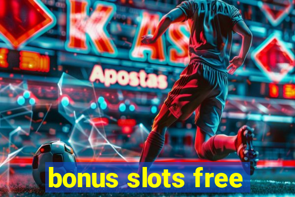 bonus slots free