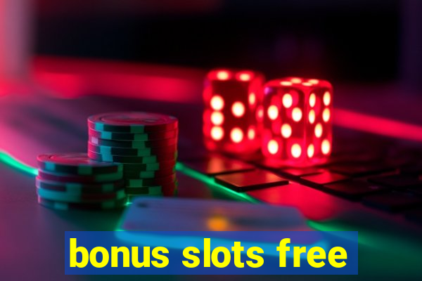 bonus slots free