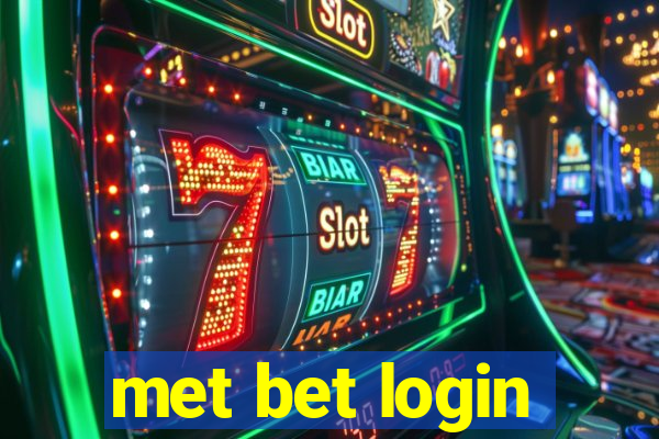 met bet login