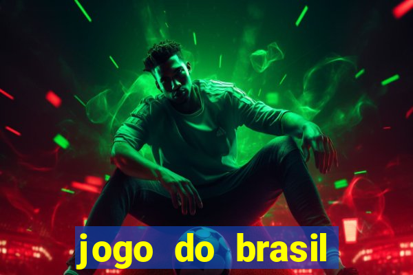 jogo do brasil onde ver