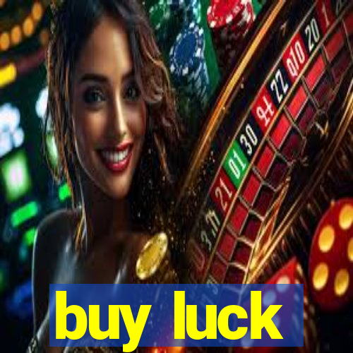 buy luck