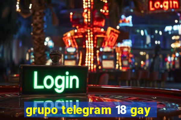 grupo telegram 18 gay