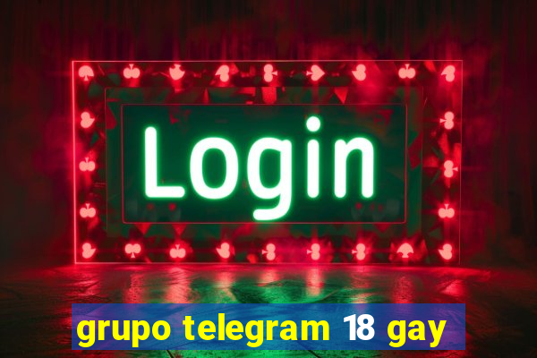 grupo telegram 18 gay