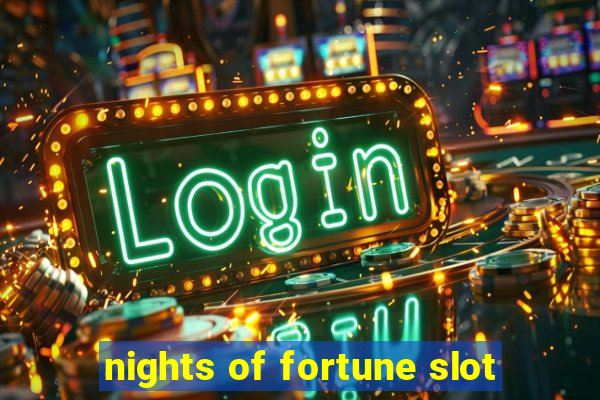 nights of fortune slot