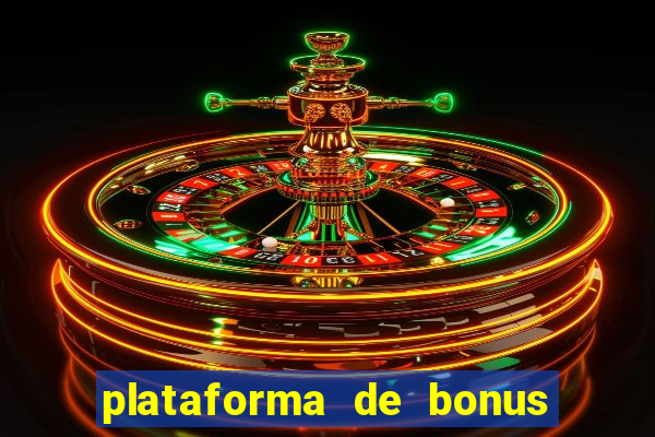 plataforma de bonus no cadastro