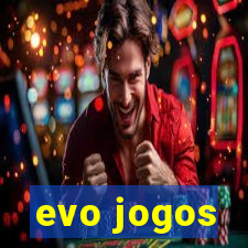 evo jogos