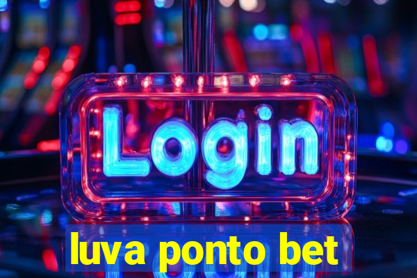 luva ponto bet