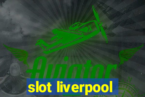 slot liverpool