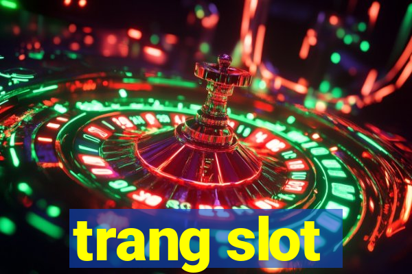 trang slot