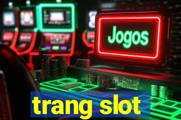 trang slot