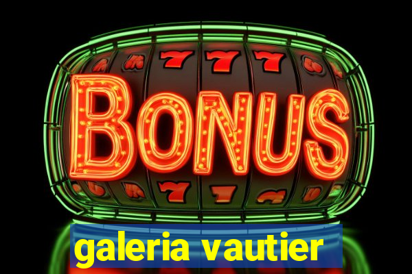 galeria vautier