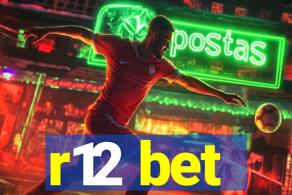 r12 bet