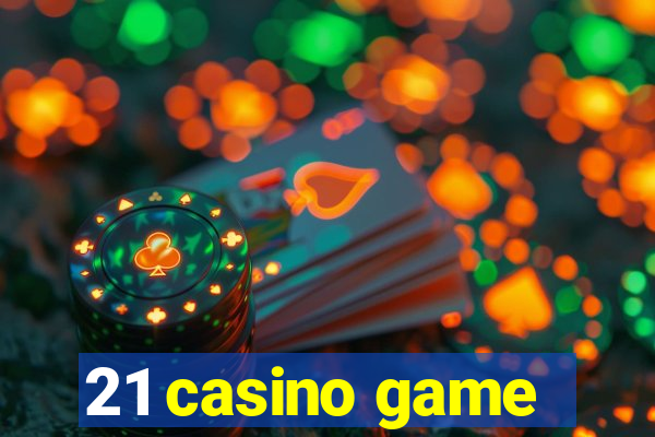 21 casino game