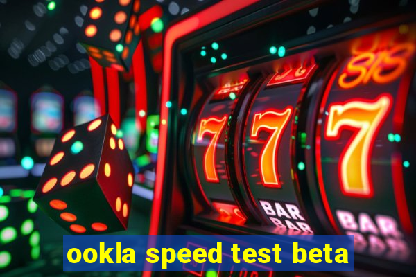 ookla speed test beta