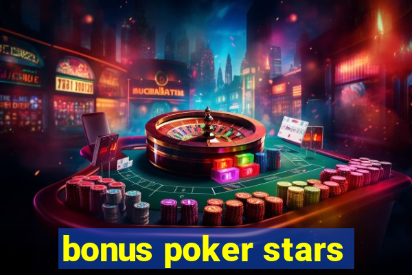 bonus poker stars