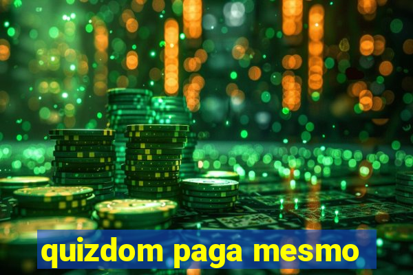 quizdom paga mesmo