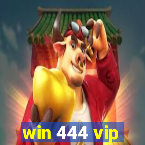 win 444 vip